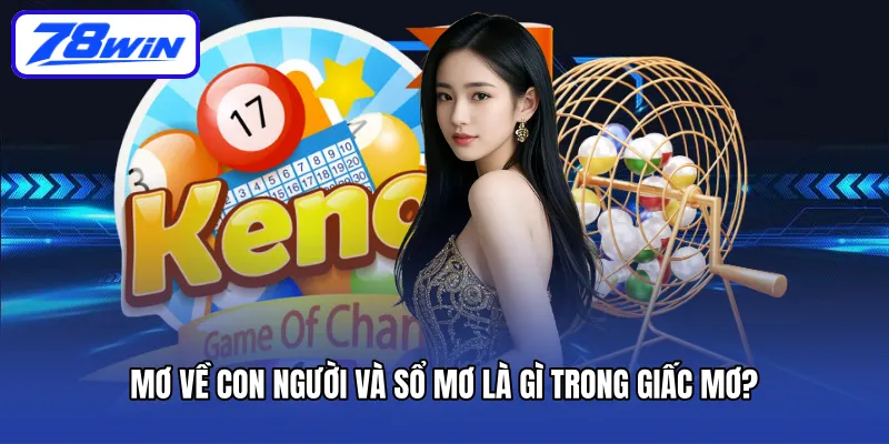 Mơ về con người và sổ mơ là gì trong giấc mơ?